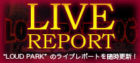 ラウドパーク06 LIVE REPORT