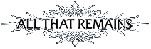 ALL THAT REMAINS