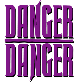 DANGER DANGER